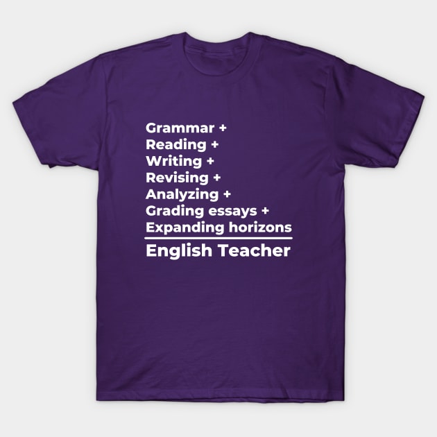 English Teacher Equation - white text T-Shirt by PerlerTricks